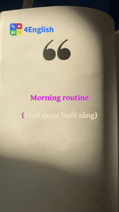 Morning routine (Thói quen buổi sáng)