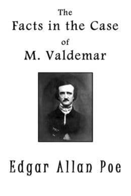 The Facts in the Case of M. Valdemar