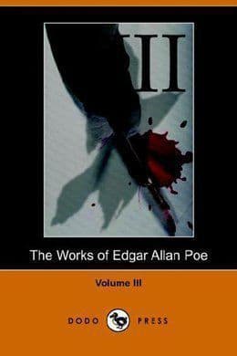 The Works of Edgar Allan Poe. Volume 3