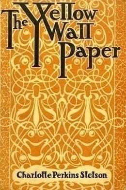 The Yellow Wallpaper